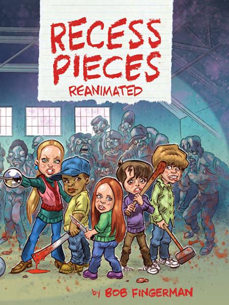 Recess Pieces: Reanimated HC #1