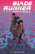 Blade Runner Tokyo Nexus to Lose is to Win #3