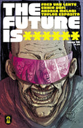 The Future Is ******