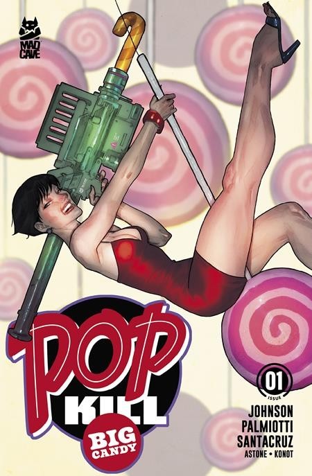 POP KILL BIG CANDY #1 (OF 4) - Multiple Variants 10/7